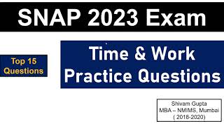 SNAP 2023 Exam Top 15 Questions on Time amp Work  Most Repeated Type  Mission SIBM Pune [upl. by Suilenroc]