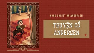 Sách Nói Truyện Cổ Andersen  Chương 1  Hans Christian Andersen [upl. by Nywg]