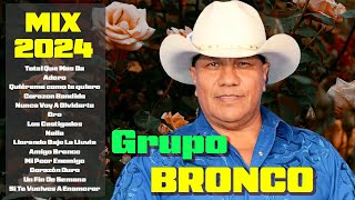 GRUPO BRONCO MIX ÉXITOS DEL AYER  BRONCO PURAS ROMÁNTICAS PARA ENAMORADOS  LO MEJOR DE BRONCO [upl. by Allac]