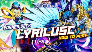 Master Duel  Loaner LYRILUSC deck in Event Fusion x Xyz Festival  How to play [upl. by Latimer254]