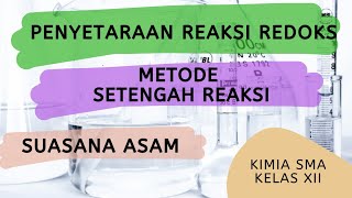 Penyetaraan Reaksi Redoks metode Setengah Reaksi Suasana Asam [upl. by Campos251]