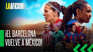 Chivas Femenil enfrentará al Barcelona en el Campeonas Tour conoce los detalles [upl. by Burrton601]