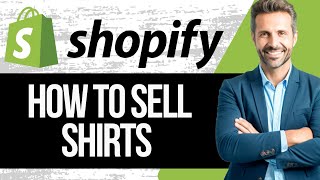 How to Sell Shirts on Shopify  Full Tutorial 2024 [upl. by Sarazen677]