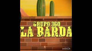 La barda Grupo 360 audio [upl. by Trixy110]