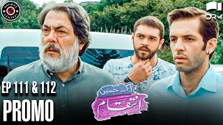 Ek Haseen Intiqam  Episode 111 and 112 Promo  Sweet Revenge  Turkish Drama  Urdu Dubbing  RI2N [upl. by Gnav]