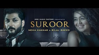 Suroor Lyrics  Neha Kakkar  Bilal Saeed [upl. by Bradley]