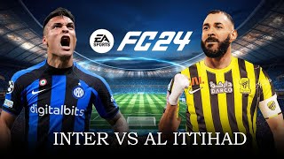 FC 24  Inter Milan vs Al Ittihad  Club Friendly [upl. by Newob]