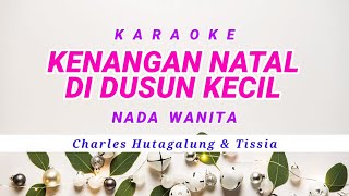 Kenangan Natal Di Dusun Kecil Karaoke Nada Wanita [upl. by Otrevire]