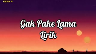 Gak Pake Lama  Keke Lirik [upl. by Sutit]