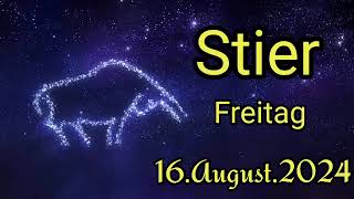 horoskop Stier Freitag 16 August 2024 [upl. by Einned921]