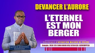 DEVANCER LAURORE I PRIERE DU MATIN UN MIRACLE EN CE JOUR SEIGNEUR BY PASTEUR BIENVENU MANZIONI [upl. by Clywd]