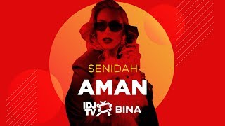 SENIDAH  AMAN LIVE  IDJTV BINA [upl. by Kirchner]