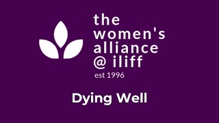 Womens Alliance Event Dying Well [upl. by Atnahs]