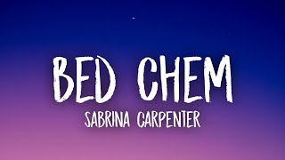 Sabrina Carpenter  Bed Chem Lyrics [upl. by Dnomsed]