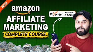 Amazon Affiliate Marketing Full Course 2024  Earn Money from Affiliate Marketing [upl. by Ofella387]