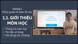 Kinh tế vi mô 1  Chương 1  11 Giới thiệu môn học [upl. by Enoryt]