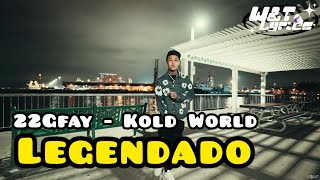 22Gfay  Kold World Legendado PTBR [upl. by Hajed]