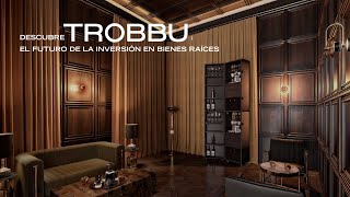 🌟TROBBU El Futuro de la Inversión en Bienes Raíces📈 [upl. by Annaer19]