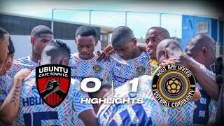 Ubuntu FC vs HBUFC Highlights⚽  ABC Motsepe League  Cape Town [upl. by Payson]