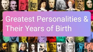 Worldquots Greatest Personalities amp Their Years of Birth Recalled [upl. by Aivatal]