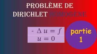 Problème De Dirichlet Homogène  La Formulation Variationnelle  Partie 1 [upl. by Attecnoc885]