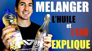 ♻️ Mélanger de lhuile et de leau  😝TUTO MAGIE Expliqué [upl. by Mayce]