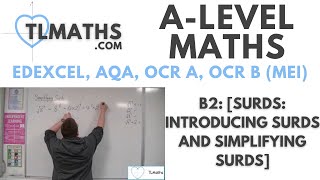 ALevel Maths B201 Surds Introducing Surds and Simplifying Surds [upl. by Warga]