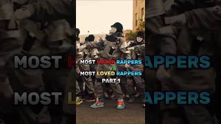 Most loved Rappers VS Most Hated RapperPart 1 [upl. by Inava]