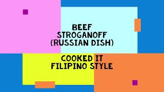 My Pinoy Version of Beef Stroganoff Wow sa Sarap [upl. by Eislek43]