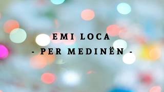 Emi Loca amp Mikel Osmani  Per Medinen Official Audio [upl. by Scrivings]