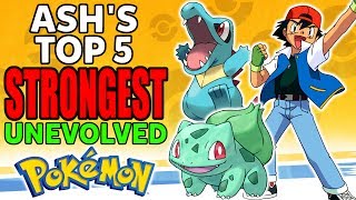 Ashs Top 5 Strongest Unevolved Pokemon ft MysticUmbreon [upl. by Arahas986]