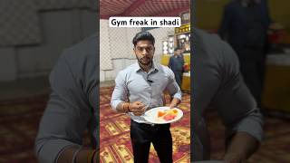 Gym freak in shadi finction funnyvideo comedy protein shadi shadiseason diet gymhumour [upl. by Grantham]