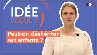 Peuton déshériter ses enfants  IdeeRecue [upl. by Platus]