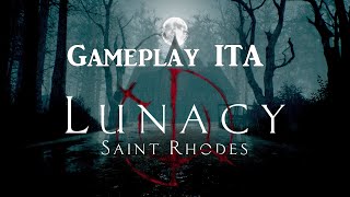 Gameplay ITA  Lunacy Saint Rhodes [upl. by Tiphany]