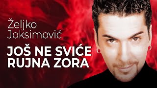 Željko Joksimović  Još ne sviće rujna zora Official Music Audio 1999 [upl. by Damali998]