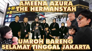 UMROH PERTAMA AMEENA AZURA THE HERMANSYAH  TAFUMROH [upl. by Ilatfan]