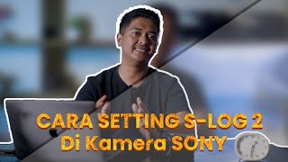 Cara Setting SLog di Kamera Sony a6000 [upl. by Klepac]