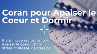 Coran pour Apaiser le Coeur et Dormir  Magnifique Récitation pour apaiser le coeur dormir [upl. by Ecyle]