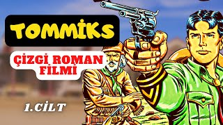 TOMMİKS  RENKLİ SERİ  SESLENDİRMELİ ÇİZGİ ROMAN FİLMİ  Tam Macera 1 Cilt [upl. by Freya409]