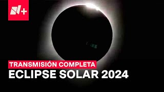 Eclipse solar total en México del 8 de abril de 2024  EN VIVO transmisión completa [upl. by Harrak]