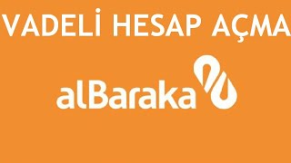 Albaraka Vadeli Hesap Nasıl Açılır Mevduat Hesabı Açma [upl. by Holna]