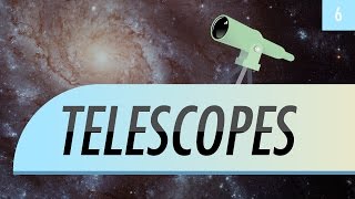 Telescopes Crash Course Astronomy 6 [upl. by Linneman]