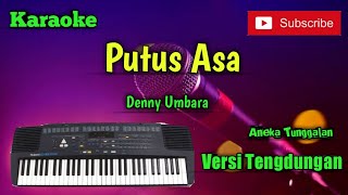 Putus Asa  Denny Umbara  Karoke Musik Sandiwaraan Cover [upl. by Celestyna]