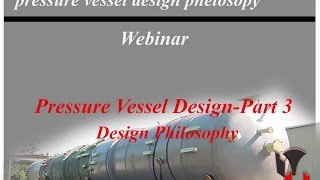 Pressure Vessel Design Philosophy Part3 [upl. by Zubkoff]