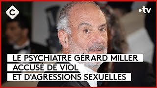 Le psychiatre Gérard Miller accusé de viol et d’agressions sexuelles Le 55  C à Vous  31012024 [upl. by Tahmosh]