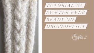 Tutorial na sweter na drutach Ever Ready Drops Design Garn Studio część 2  Dziergane Niebo [upl. by Cirdet601]