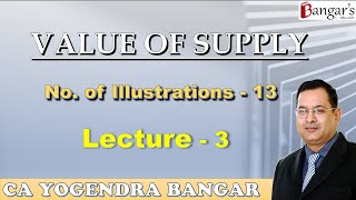 Value of Supply  Lecture 3  CA Final Nov 2023 Exams by CA Yogendra Bangar [upl. by Niatsirt660]