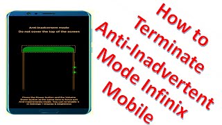 How to Terminate AntiInadvertent Mode Infinix Mobile [upl. by Attevad]