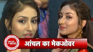 Exclusive Transformation of Parineeti Fame Anchal Sahu with Saas Bahu Aur Betiyaan [upl. by Ttirb]