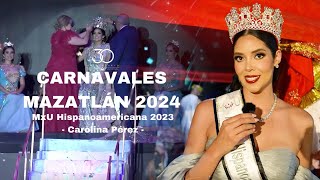 Carnavales de Mazatlán 2024 con nuestra MxU Hispanoamericana 2023 Carolina Pérez [upl. by Efeek]